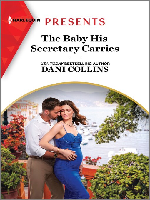 Title details for The Baby His Secretary Carries by Dani Collins - Available